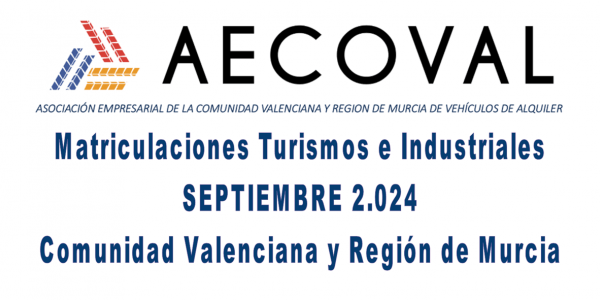 Matriculaciones Turismos e Industriales  SEPTIEMBRE 2.024 Comunidad Valenciana y Región de Murcia