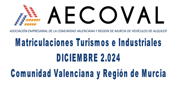 Matriculaciones Turismos e Industriales  DICIEMBRE 2.024 Comunidad Valenciana y Región de Murcia